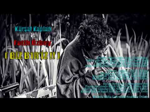 Kürşat Kaplan Ft Fatih Özbey [ Biz Bir'iz ] 2018 Offical Audio