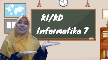 Pertemuan 1 KI/KD Informatika Kelas 7