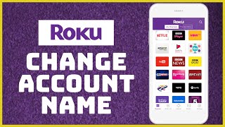 How to Change Your Roku Device Name 2023?