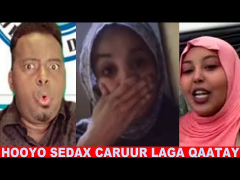 HOOYO SEDAX CARUUR OO DHASHAY LAGA QATAY LA DHIBATEYI QUEEN SOY SOY O FURKA TURATAY MAXKAMADA DAHIR