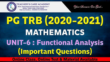 PG-TRB 2020: UNIT VI - FUNCTIONAL ANALYSIS - QUESTIONS DISCUSSION