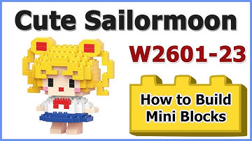 How to Build Mini Blocks Sailormoon W2601-23 Review Instructions Specifications
