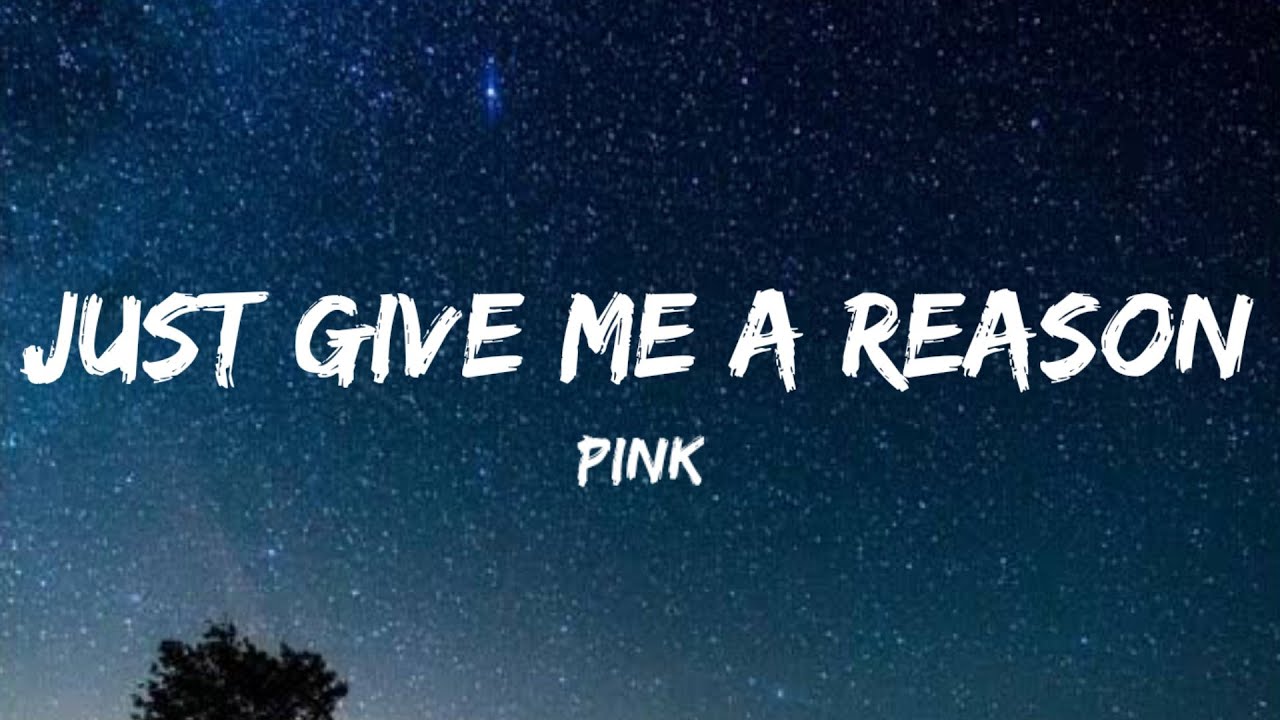 Pink Just Give Me A Reason Lyrics Deutsch Pink - Just Give Me A Reason (Lyrics) - YouTube