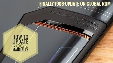 ASUS ROG 2 GLOBAL ROM MANUAL UPDATE