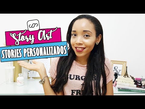 STORIES PERSONALIZADOS E PROFISSIONAIS NO STORY ART 💥