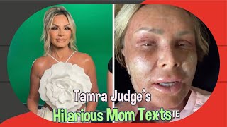 Tamra Judge's Hilarious Mom Texts After Cosmetic Surgery: 'You Look Like You Were in a Motorcycle