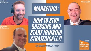 Marketing: How to Stop Guessing and Start Thinking Strategically – SGI Monthly Member Panel