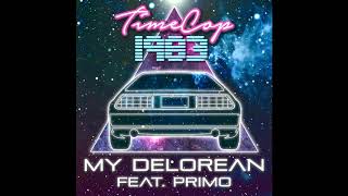 Timecop1983 - My DeLorean (feat. Primo)