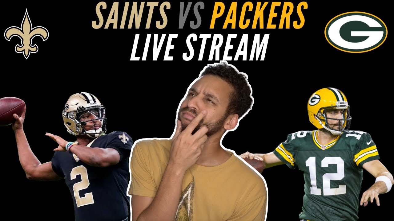 NFL Packers vs Saints Live Reaction and Stream and Discussion | Saints Fan Live Reaction