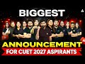 Biggest Announcement for All CUET 2027 Aspirants 🚨 | Don’t Miss This