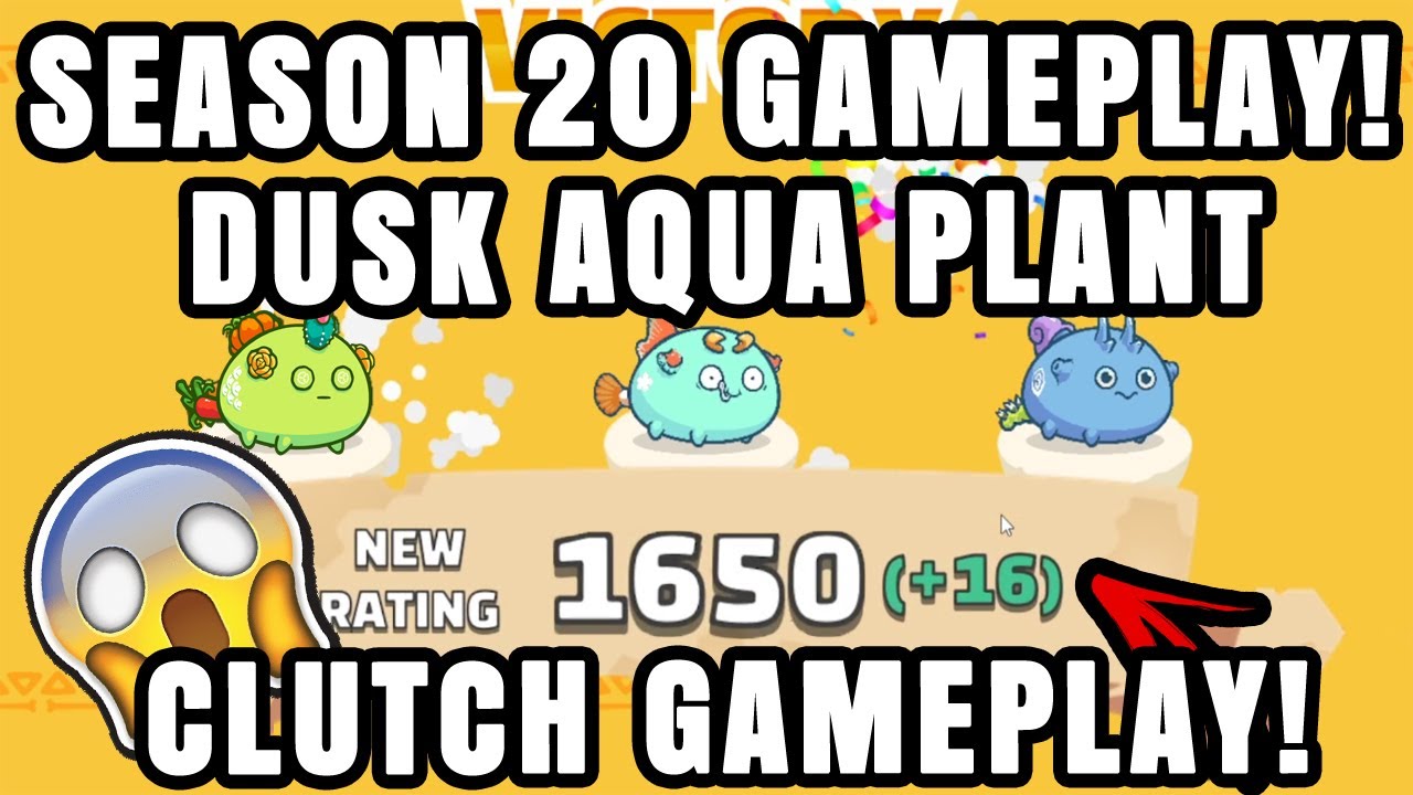 DUSK AQUA PLANT STRATEGY AGAINST DOUBLE PLANT! #25 ROAD TO 2K MMR! AXIE INFINITY SEASON 20! | LOKIN
