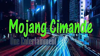 Download lagu Mojang Cimande... mp3
