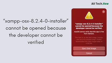 “xampp-osx-8.2.4-0-installer” cannot be opened because the developer cannot be verified
