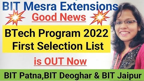 😍😍 BIT Mesra Off-Campuses: BTech Selection List for BIT Patna, Deoghar & Jaipur is OUT Now