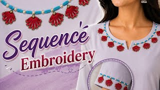 Gorgeous Sequence Embroidery Tutorial For Dresses/Blouse | How To Do Sequence Embroidery On Dresses