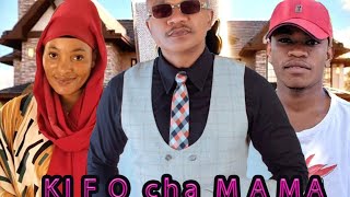 KIFO CHA MAMA FULL PART 01
