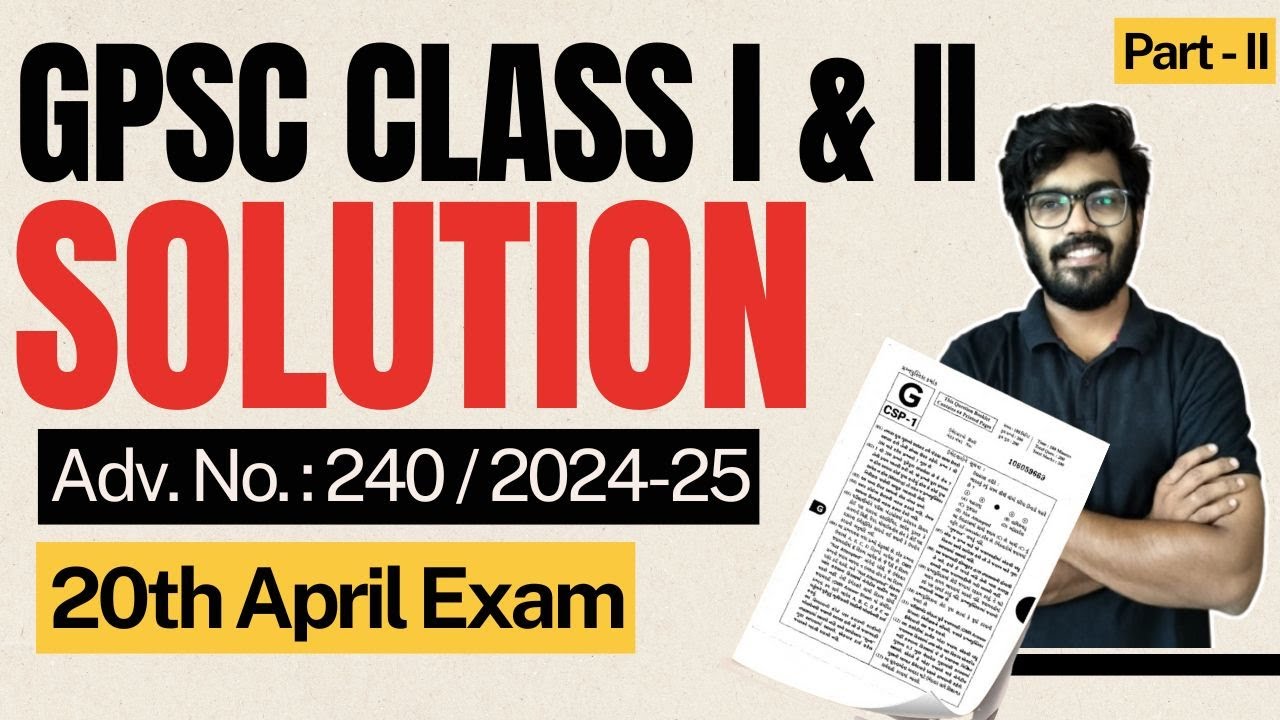 GPSC CLASS 1 & 2 SOLUTION PART - II | 2024-25 - YouTube