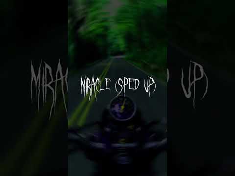 miracle sped up #speedsounds #spedup #spedupsounds #viral #viralaudio #speedsongs #speedupsongs #cal