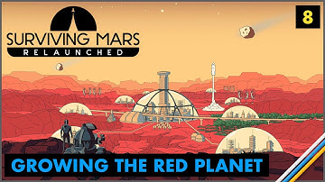 Surviving Mars: Relaunched - Part 8