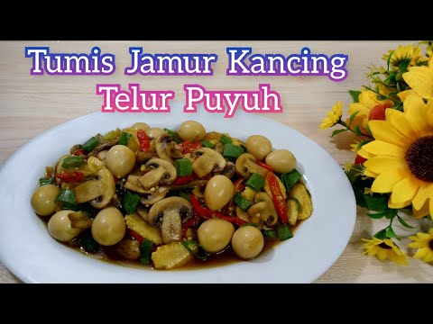 Tumis Jamur Kancing Telur Puyuh