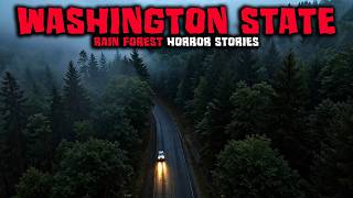7 Most Disturbing TRUE Washington State Rain Forest Horror Stories