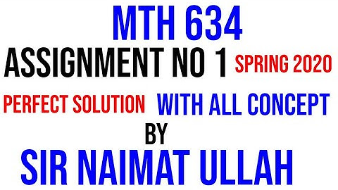 MTH634 assignment no 1 solution spring 2020|||MTH 634|||assignment 1|||Solution|||spring|||2020|||vu