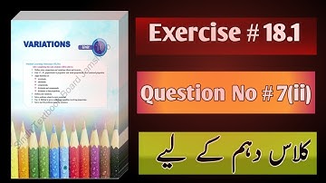 Exercise 18.1 Question 7(ii) complete Class 10th Sindh board | New Mathematics Class X Karachi board