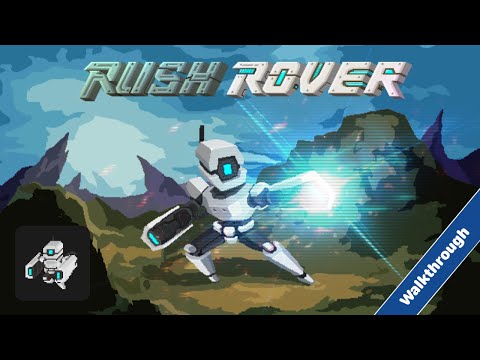 Rush Rover | Walkthrough | Ratalaika Games | Ishigami