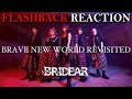 BRIDEAR "BRAVE NEW WORLD REVISITED" Flashback Reaction