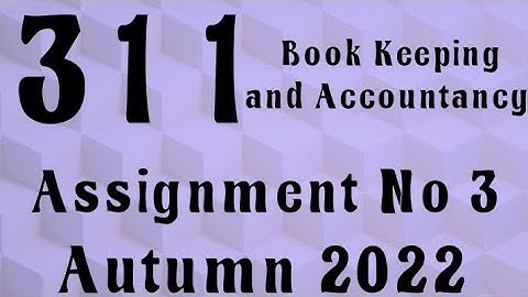 AIOU Code 311 Solved Assignment No.3 Autumn 2022 #aiou #aiousolveassignments