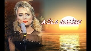 AYŞEN BİRGÖR & Ağla Halime