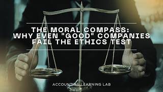 6 The Moral Compass Why Even Good Companies Fail the Ethics Test