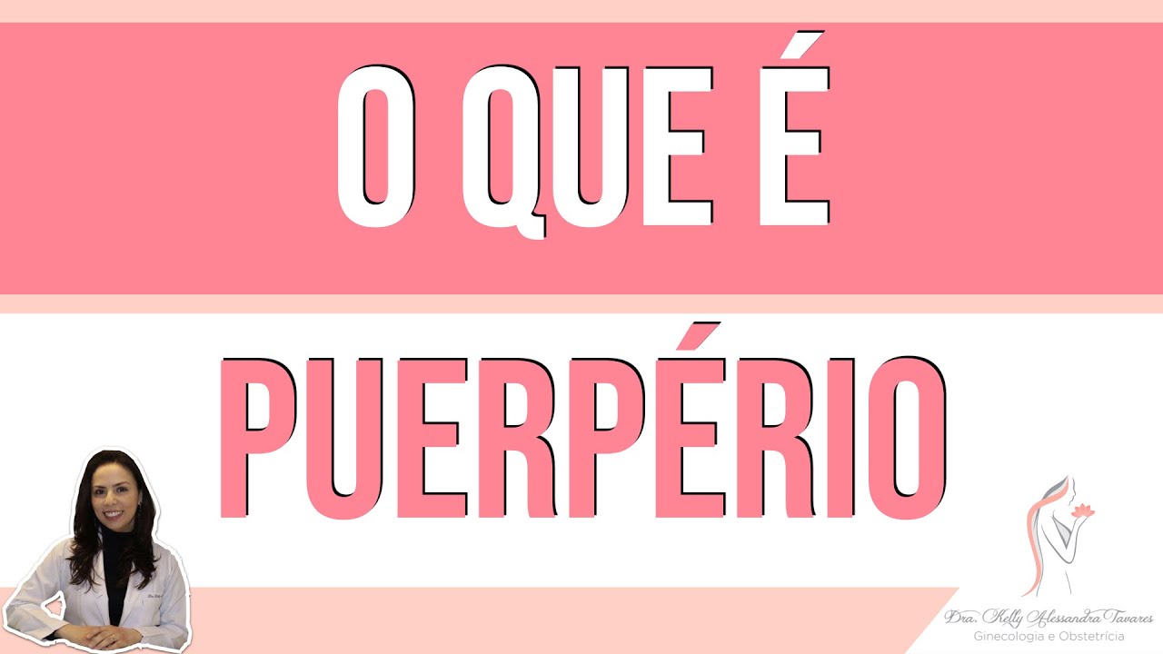 O que é puerpério?