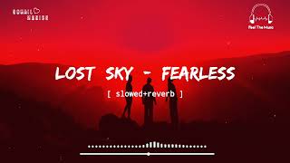 Lost Sky Fearless pt.ii [ slowed+reverb ] || Feel The Music || Sohail Musics