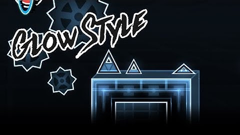 [OUTDATED] Glow Style | Geometry Dash 2.11