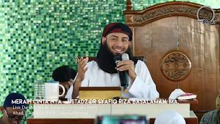 [LIVE] Meraih Cinta Nya - Ustadz Dr. Syafiq Riza Basalamah, MA.