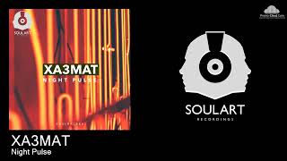 SOULART083 XA3MAT - Night Pulse [Melodic House & Techno]
