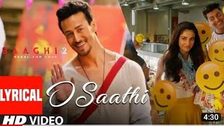 O SAATHI SONG VIDEO (BAAGHI 2)/TIGER SHROFF/DISHA PATANI 😌😌