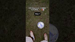 CR7 Step over COMBO TUTORIAL 🐐🇵🇹⚽️ #football #shorts