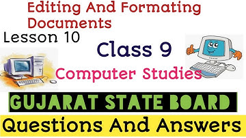 Class 9 Computer Studies lesson 10 Editing And Formating Documents textbook exercise solution Guj