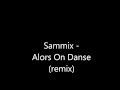 Sammix  alors on danse remix
