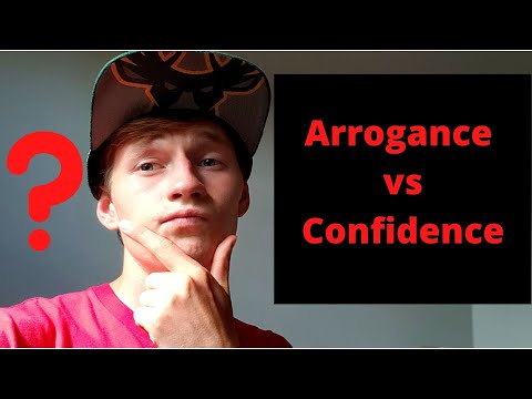 Arrogance vs Confidence (What is the difference between arrogance and confidence?)