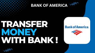 How to Transfer Money With Bank of America