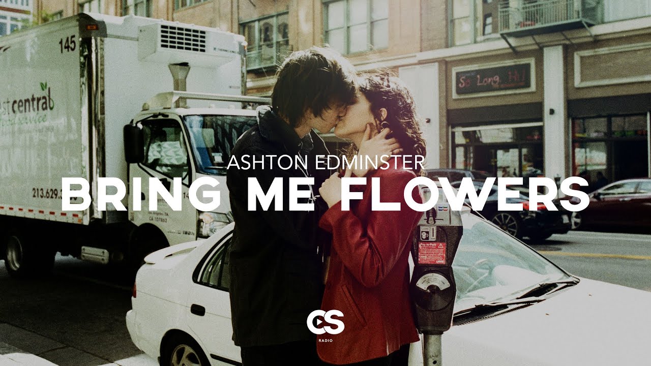 Ashton Edminster Bring Me Flowers YouTube