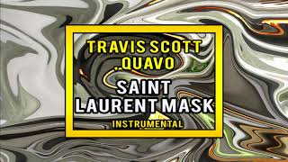 Travis Scott & Quavo - Saint Laurent Mask (Official Instrumental)