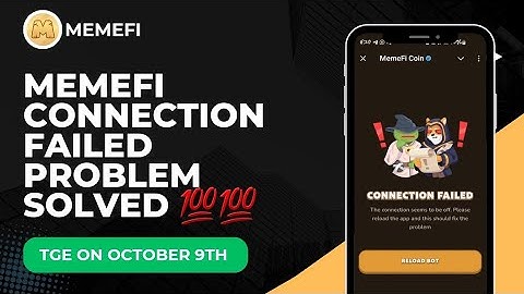 MemeFi Connection Failed Problem Solved