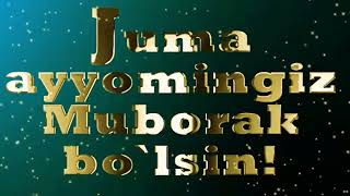 ЖУМА МУБОРАК/JUMA MUBORAK