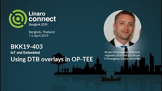 BKK19-403 - Using DTB overlays in OP-TEE