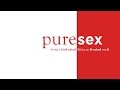 Pure Sex: Purpose