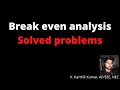 Break even Analysis - Solved Problems